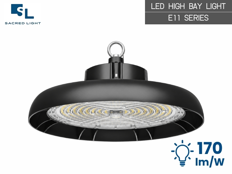 โคมไฟไฮเบย์ LED E11 Series &mdash; 5 ขนาด 50W-240W ประสิทธิภาพ 170 lm/W แรงดัน 100-277V