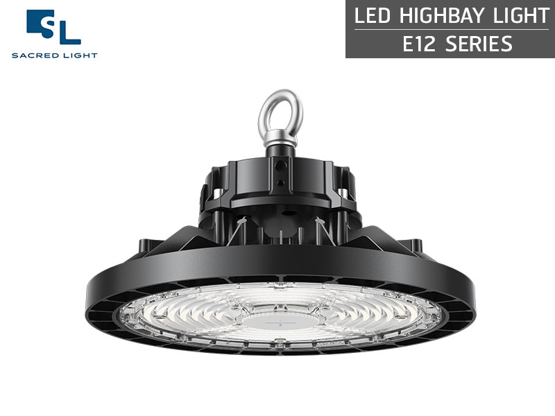 โคมไฟไฮเบย์/โคมไฟโรงงาน  LED HIGH BAY LIGHT  รุ่น E12 Series